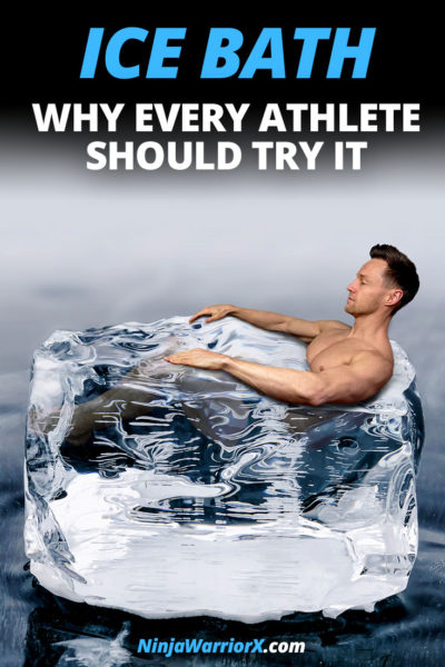 NinjaWarriorX - Get Superhuman Strength and Agility - Ice Bath - Benefits and How to Make it Right